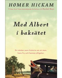 Med Albert i baksätet : en nästan sann historia om en man, hans fru och hennes alligator - Pocket
