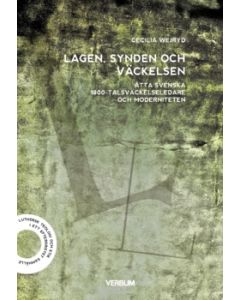 Lagen, synden och väckelsen : åtta svenska 1800-talsväckelseledare och moderniteten