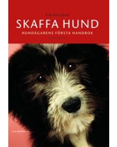 Skaffa hund : hundägarens första handbok