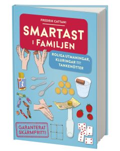 Smartast i familjen : roliga utmaningar, kluringar och tankenötter