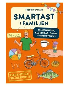 Smartast i familjen : tankenötter, kluringar, gåtor och partytricks
