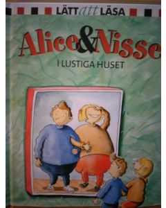 Alice och Nisse i Lustiga huset