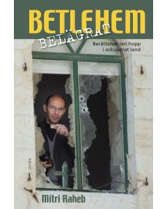 Betlehem belägrat : berättelser om hopp i ockuperat land