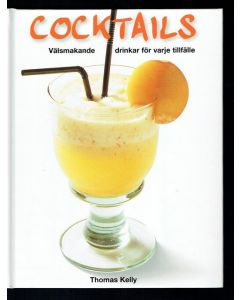Cocktails - Välsmakande drinkar för varje tillfälle