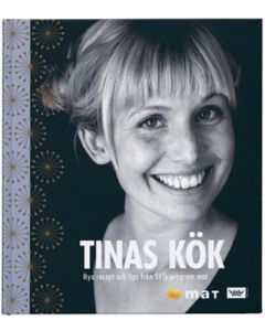Tinas kök : nya recept och tips från SVTs program Mat