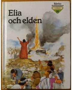 Elia och elden - Bibelns skattkammare 22