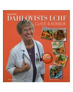 Doktor Dahlqvists LCHF   Guide och kokbok