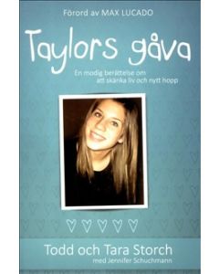 Taylors gåva : en modig berättelse om att skänka liv och nytt hopp