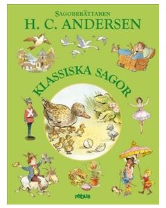 Sagoberättaren H.C.Andersen :  klassiska sagor
