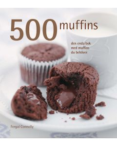 500 muffins : den enda bok med  muffins du behöver