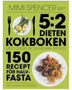 5:2-dieten - kokboken : 150 recept för halvfasta