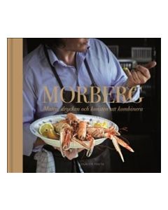 Morberg : maten, drycken och konsten att kombinera