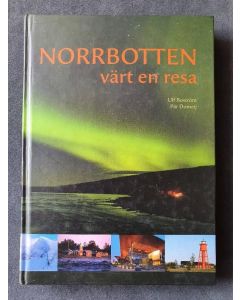 Norrbotten - värt en resa