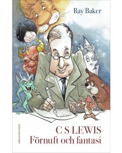 C S Lewis: Förnuft och fantasi
