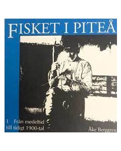 fisket i Piteå - I från medeltiden till tidig 1900-tal