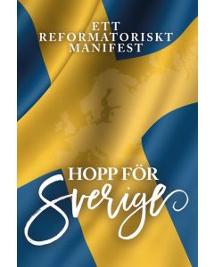 Hopp för Sverige : ett reformatoriskt manifest