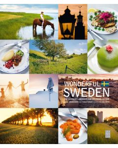 Wonderful Sweden : the glorious landscape and delicious cuisine