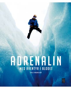 Adrenalin : med äventyr i blodet