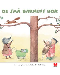 De små barnens bok : en antologi sammanställd av Siv Widerberg