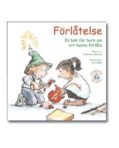 Förlåtelse : en bok för barn om att kunna förlåta
