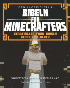 Den inofficiella Bibeln för Minecrafters : Berättelser från bibeln block för block