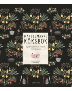 Mandelmanns köksbok : självhushållande recept från Djupadal