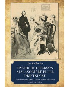 Myndighetsperson, själasörjare eller driftkucku : en studie av  prästgestalter i svenska romaner 180