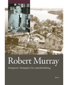 Robert Murray : domprost i Strängnäs en samtidsskildring