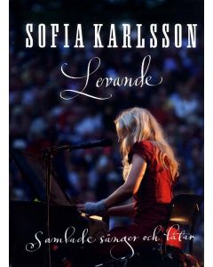 Sofia Karlsson Levande : samlade sånger och låtar