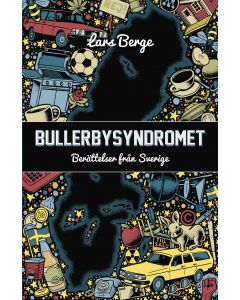 Bullerbysyndromet : berättelser från Sverige