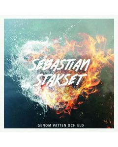 Sebastian Stakset - Genom vatten och eld - CD