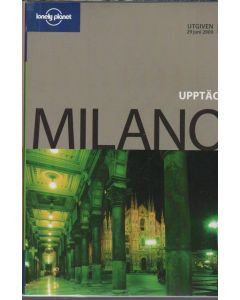 Uptäck Milano - Lonely planet