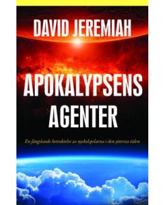 Apokalypsens agenter : en fängslande betraktelse av nyckelskaparna i den yttersta tiden