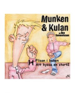 Munken och Kulan H. - Flisan i baken. Att kyssa en stortå - CD