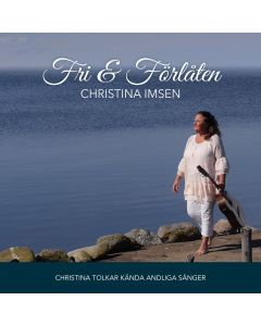 Fri och förlåten - Christina Imsen - CD